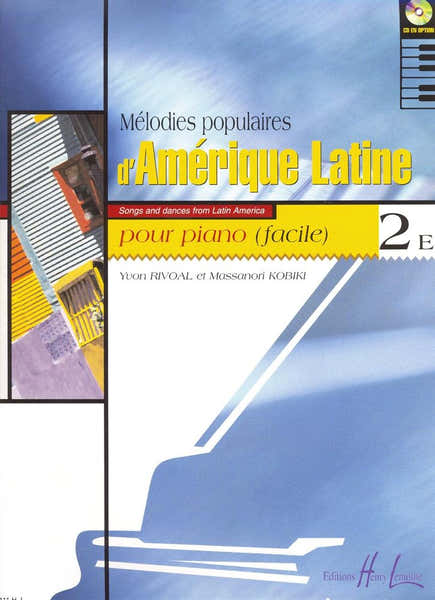 Lemoine Rivoal Y./ Kobiki M. - Melodies Populaires D'amerique Latine Vol.2e - Piano