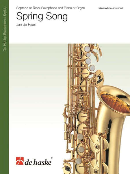 Dehaske JAN DE HAAN - SPRING SONG - SAXOPHONE TENOR OU SOPRANO ET PIANO OU ORGUE