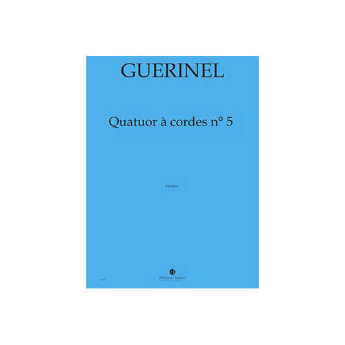 Jobert Guerinel - Quatuor À Cordes N.5 Po - Quatuor À Cordes