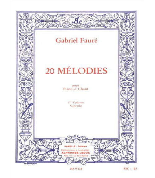 Faure Gabriel - 20 Melodies Vol.1 Chant Soprano