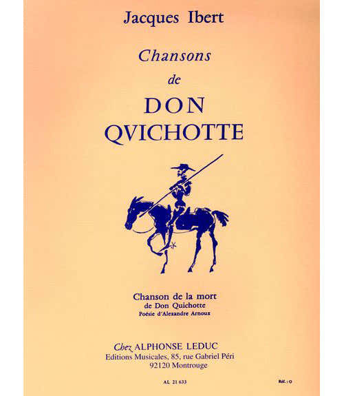 Leduc Ibert - Chanson Du Don Quichotte - N°4 : Chanson De La Mort - Chant et Piano