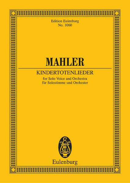 Eulenburg Mahler Gustav - Kindertotenlieder - Solovoice And Orchestra