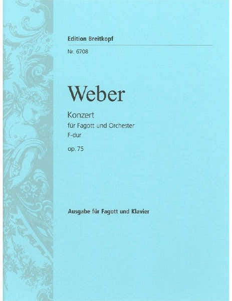 Edition Breitkopf Weber - Bassoon Concerto In F Major Op. 75 - Bassoon et Piano