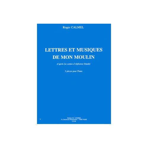 Combre Calmel - LETTRES-musique De Mon Moulin - Piano