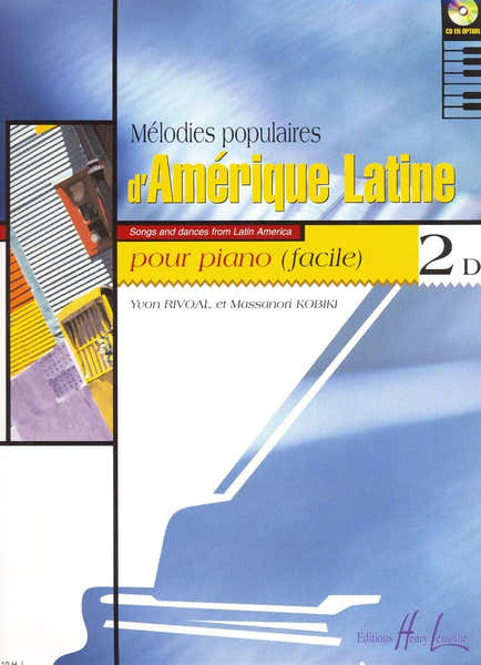 Lemoine Rivoal Y./ Kobiki M. - Melodies Populaires D'amerique Latine Vol.2d - Piano