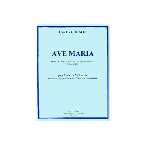 Combre Gounod - Ave Maria - Violon Ou Violoncelle et Piano Ou Harmonium