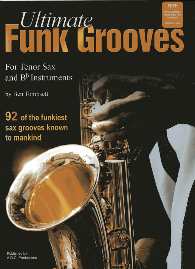 Tompsett B. - Ultimate Funk Grooves Ténor Sax & BB + Audio En Ligne