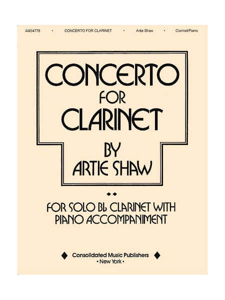 Hal Leonard ARTIE SHAW - CONCERTO FOR CLARINET - CLARINETTE & PIANO