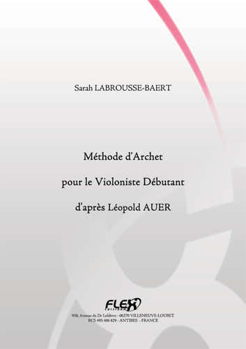 Flex Editions Labrousse-baert - Méthode D'Archet Pour Le Violoniste Débutant