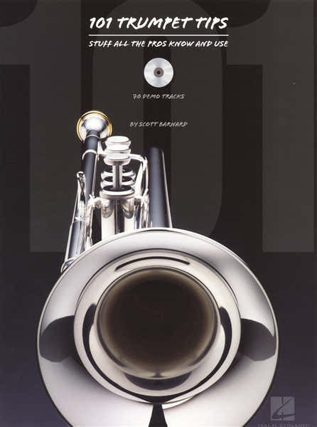 101 Trumpet Tips Stuff All The Pros Know And Use - Trumpet