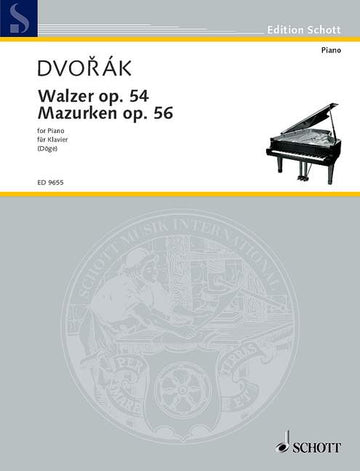 Dvorak Anton - Waltzes And Mazurkas Op. 54 Und 56 - Piano