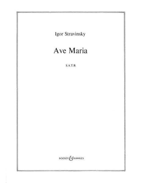 Stravinsky - Ave Maria - Choeur Mixte (satb) A Cappella