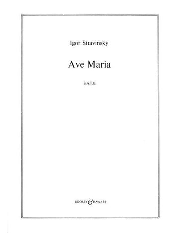 Stravinsky - Ave Maria - Choeur Mixte (satb) A Cappella