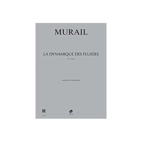 Lemoine Murail - La Dynamique Des Fluides - Orchestre