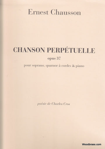 Chausson E. - Chanson Perpetuelle Opus 37 - Quatuor A Cordes