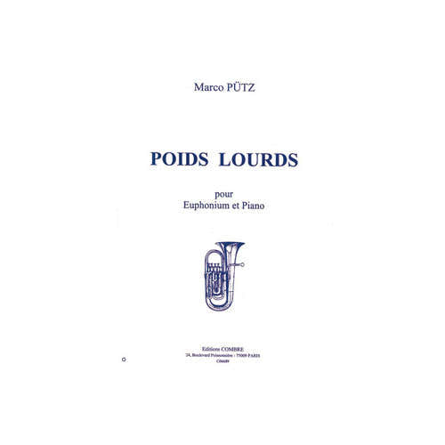 Combre Putz - Poids Lourds - Euphonium et Piano