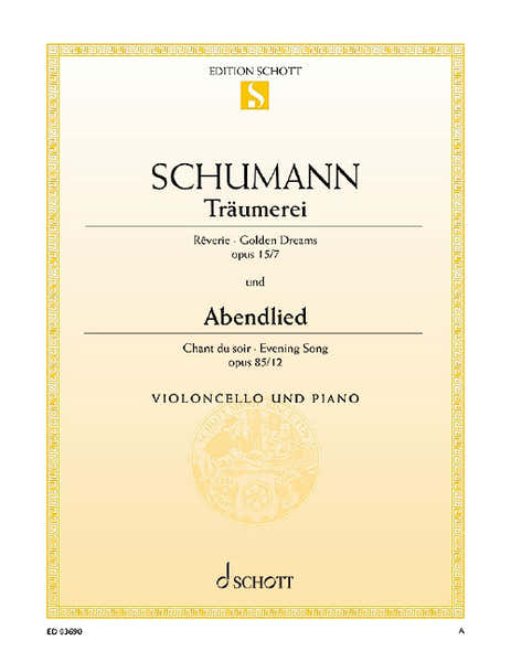 Schumann - Träumerei / Abendlied Op. 15/7 Und 85/12 - Violoncelle et Piano