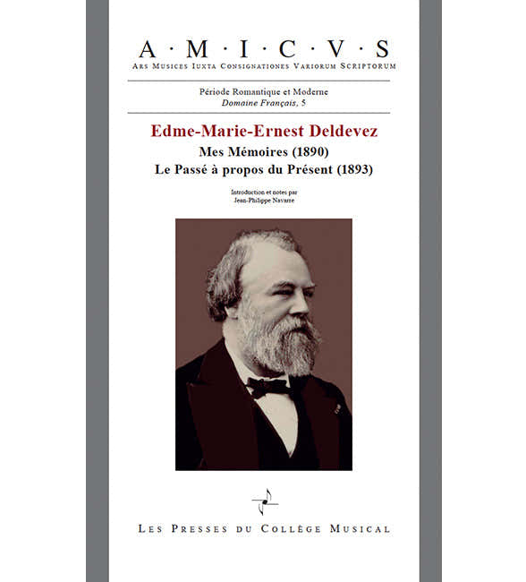DELVEDEZ EDME-MARIE-ERNEST - MES MEMOIRES (1890) & LE PASSE A PROPOS DU PRESENT (1893)