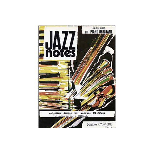 Combre Allerme JEAN-marc - Jazz Notes Piano Debutant : A Sunday In May - Don't Fag For It - Piano