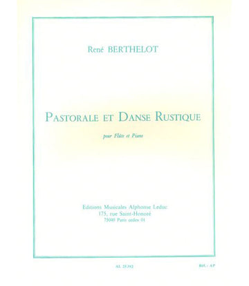 BERTHELOT RENE - BERTHELOT - PASTORALE ET DANSE RUSTIQUE. FLUTE/PIANO