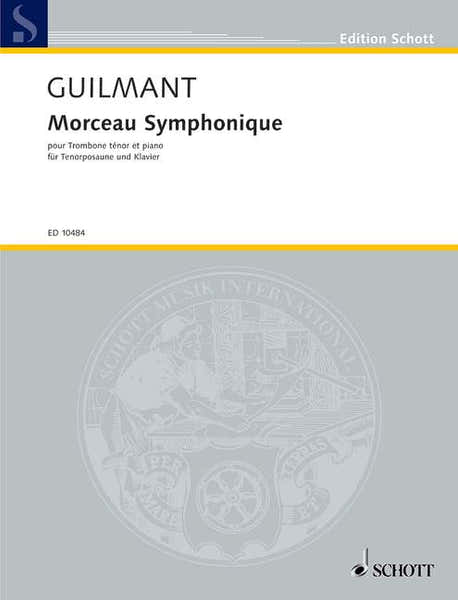 Schott Guilmant Felix Alexandre - Morceau Symphonique Op. 88 - Ténor Trombone And Piano