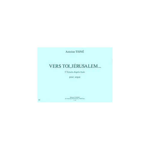 Combre Tisne - Vers Toi Jérusalem - Orgue