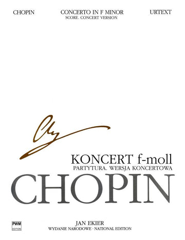 Chopin F. Ekier J. - Concerto En Fa Mineur OP21 - Piano - Score Concert Version