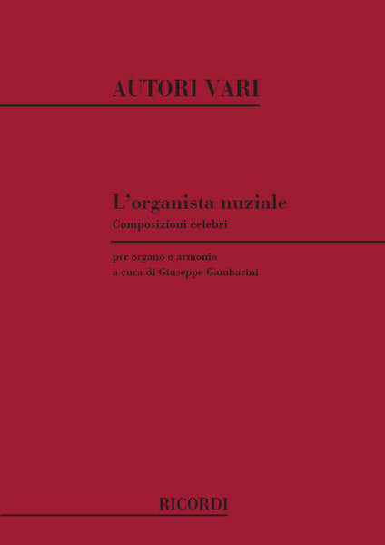 Ricordi ORGANISTA NUZIALE COMPOSIZIONI CELEBRI PER ORGANO O ARMONI - ORGUE