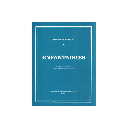 Combre Brunet - Enfantaisies (10 Pièces) - Piano