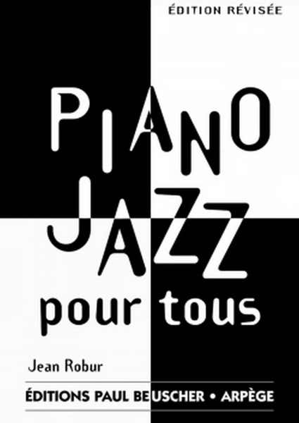 Paul Beuscher Publications Robur Jean - Piano Jazz Pour Tous