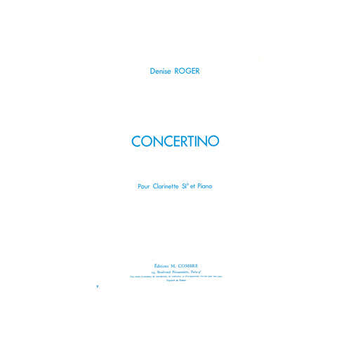 Combre Roger - Concertino Clarin/orch. Cordes - Clarinette et Piano (réduction)