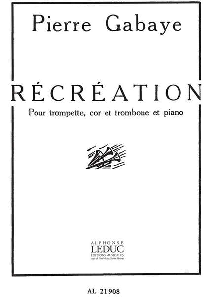 Récréation pour trompette cor trombone et piano