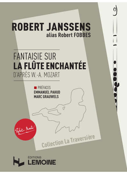 Robert Martin Janssens Robert - Fantaisie Sur La Flute Enchantee D'apres Mozart - Flute & Piano