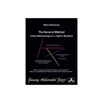 Holmquist Mats - The General Method A new Methodology for a Tighter Big Band
