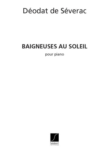 SEVERAC DE D. - BAIGNEUSES AU SOLEIL - PIANO