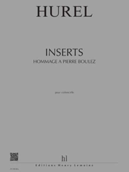 Hurel - Inserts - Hommage À P.boulez - Violoncelle