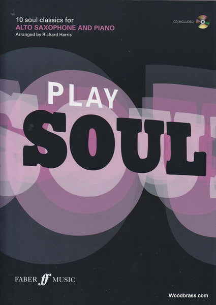 Play Soul - 10 Soul Classics For Alto Saxophone And Piano + CD
