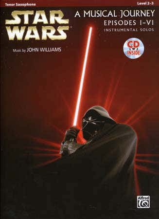 Alfred Publishing Star Wars Musical Journey Episodes I - Vi Ténor Sax + CD
