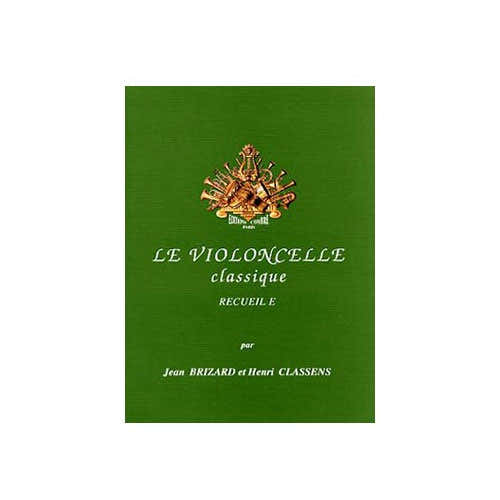 Combre Brizard/classens - Le Violoncelle Classique Vol.e - Violoncelle et Piano