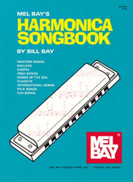 Mel Bay Bay William - Harmonica Songbook - Harmonica