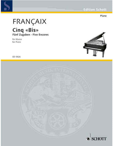 Schott Françaix - Cinq "bis" - Five Encores - Piano