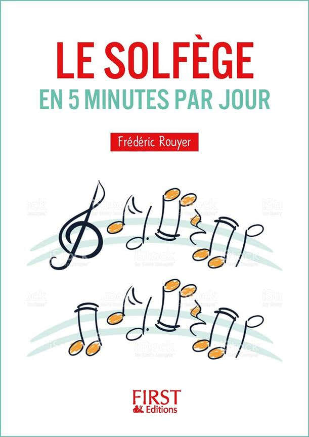 ROUYER FREDERIC - LE SOLFEGE EN 5 MINUTES PAR JOUR