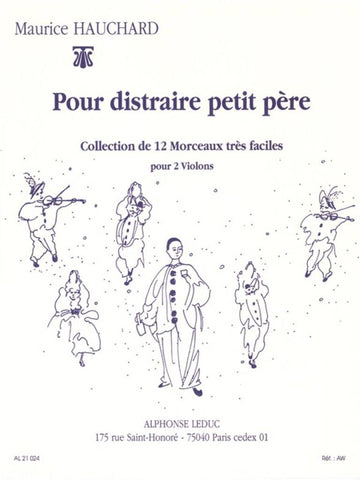Hauchard Maurice - Pour Distraire Petit Pere - Deux Violons