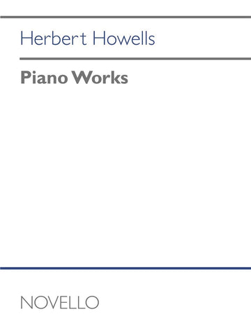 Howells Herbert - Piano Works
