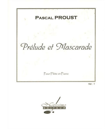 PROUST P. - PRELUDE ET MASCARADE - FLUTE ET PIANO