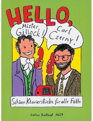 Hello Mr Gillock! Hello Carl Czerny! - Piano