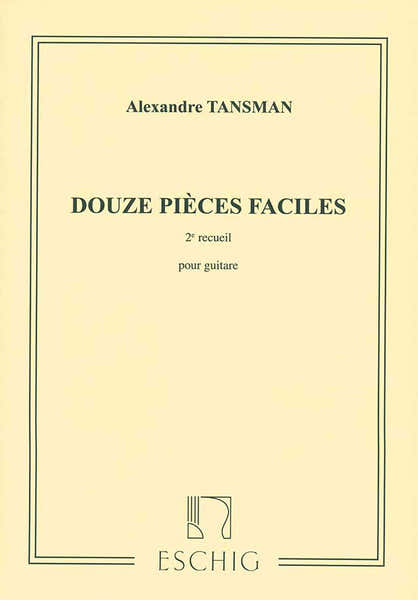 Tansman - 12 Pieces Faciles N 2 - Guitare