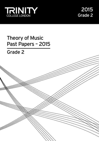 Trinity Guildhall Trinity College London Theory Of Music Past Paper (2015) Grade 2 (all Instruments)