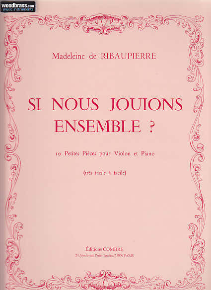 Combre Ribaupierre - Si Nous Jouions Ensemble ? - Violon et Piano