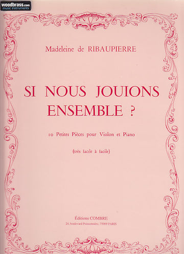 Ribaupierre - Si Nous Jouions Ensemble ? - Violon et Piano